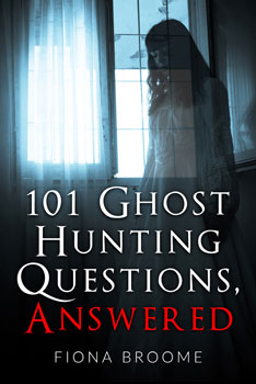 101 Ghost Hunting Questions, Answered